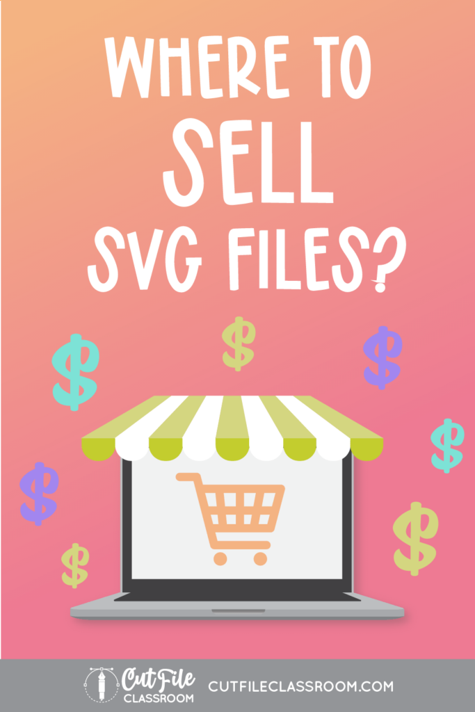 Where to Sell SVG Files for Cricut