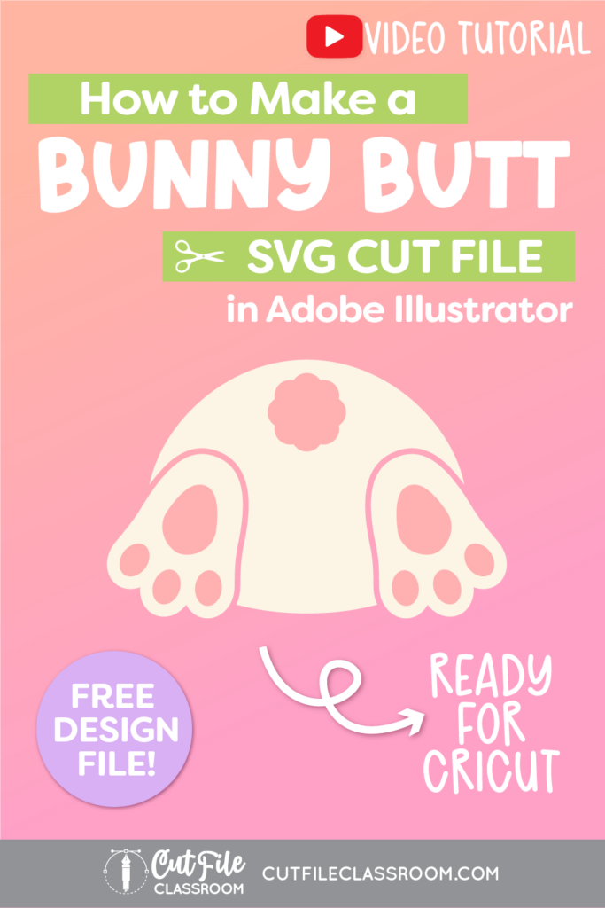 How to make a bunny butt SVG file for Cricut in Adobe Illustrator