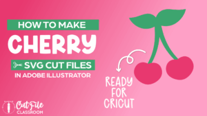VIDEO: How to Make a Cherry SVG File for Cricut in Illustrator