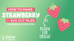 How to Draw Strawberry SVG Files for Cricut in Illustrator